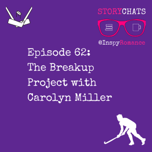 Episode 62: The Breakup Project with Carolyn Miller