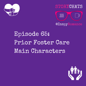 Episode 65: Prior Foster Care Main Characters