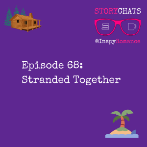 Episode 68: Stranded Together