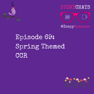 Episode 69: Spring Themed CCR