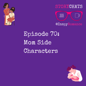 Episode 70:Mom Side Characters