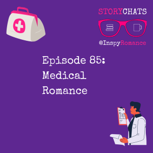 Episode 85: Medical Romance