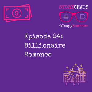 Episode 94: Billionaire Romance
