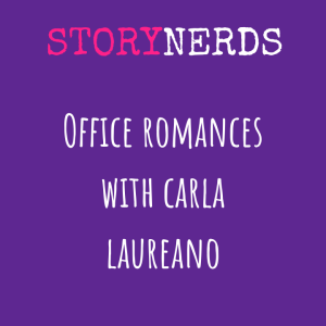 Office Romances with Carla Laureano