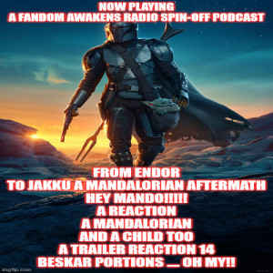 2GGRN: From Endor to Jakku - a Mandalorian Aftermath (Episode 0.1) HEY MANDO!!!!! A Reaction, A Mandalorian and a Child Too, a Trailer Reaction 14 Beskar Portions .... Oooohhh My (10/22/2020)