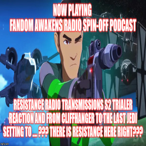 2GGRN: Resistance Radio Transmissions S2 TRIALER REACTION and From cliffhanger to The Last Jedi setting to .... ??? there is resistance here right??? (10/20/2019))