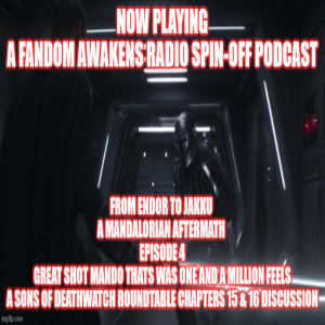 2GGRN: From Endor to Jakku - a Mandalorian Aftermath (Episode 4) Great Shot Mando Thats Was One and a Million Feels (12/23/2020)