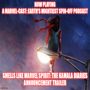 2GGRN: Smells Like Marvel Spirit: The Kamala Diaries - ANNOUNCEMENT trailer Phase II of MCU D+ MarvelCast spin-offs (4/20/2022)