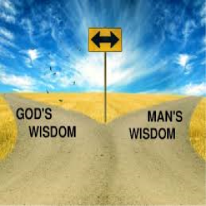 God's Wisdom vs. Man's Wisdom