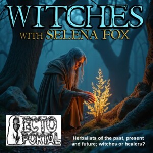 Ecto Portal #014 Witches with Selena Fox