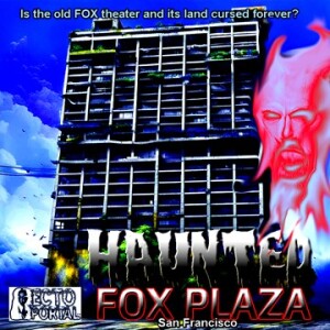 Ecto Portal #229 Haunted Fox Plaza San Francisco