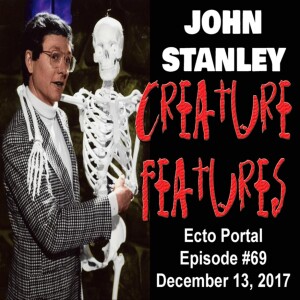 CLASSIC Ecto Portal #069 John Stanley Host of CREATURE FEATURES