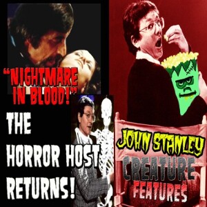 Ecto Portal #222 Return of HORROR HOST John Stanley from CREATURE FEATURES