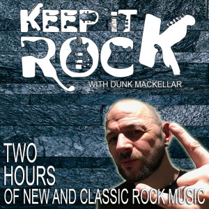 Keep It Rock With Dunk MacKellar 29/04/2019 Complete Two Hour Rock Radio Show