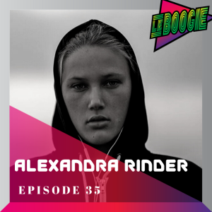 The Le Boogie Podcast Episode 35 - Alexandra Rinder