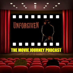 #101 - Unforgiven / Our Top 5 Clint Eastwood Directed Films