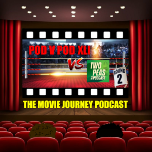 #126 - Pod v Pod XLI / August Movie Catch Up