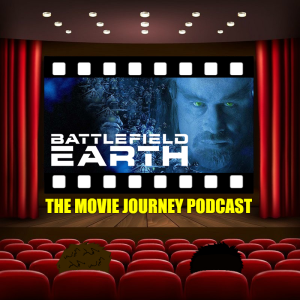 #138 - Battlefield Earth / Our Worst 5 Movies From The IMDb Bottom 100