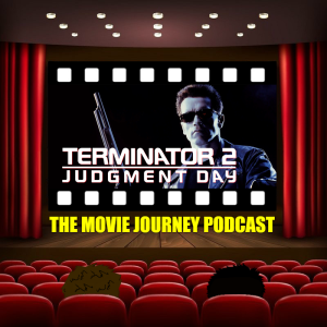 #151 - Terminator 2: Judgment Day / Our Top 5 Villains Turned Heroes