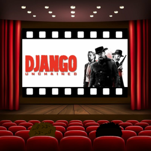 #2 - Django Unchained / Dunkirk