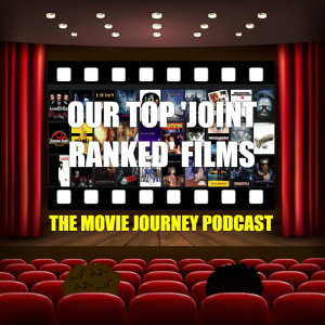 #35 - Our Top 'Joint Ranked' Films Of All Time