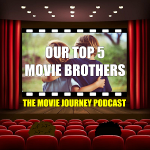 Our Top 5 Movie Brothers