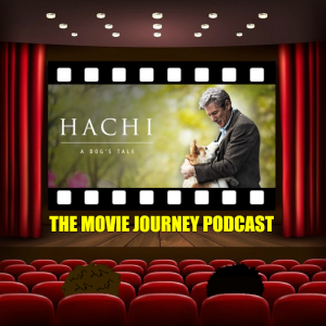 #61 - Hachi: A Dog's Tale / Our Top 5 Dog Movies