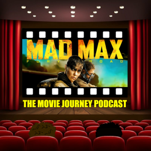 #76 - Mad Max: Fury Road / Our Top 5 Post Apocalyptic Films