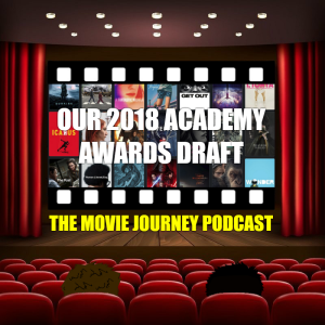 #8 - Our 2018 Academy Awards Winner Draft