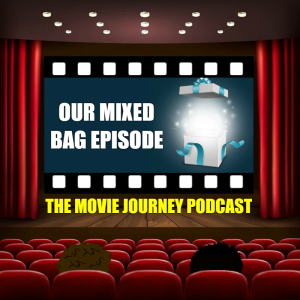 #92 - Our Mixed Bag Episode