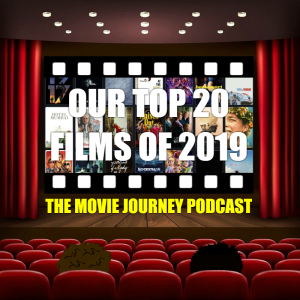 #97 - Our Top 20 Films Of 2019