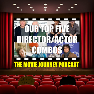 Our Top 5 Director/Actor Combos