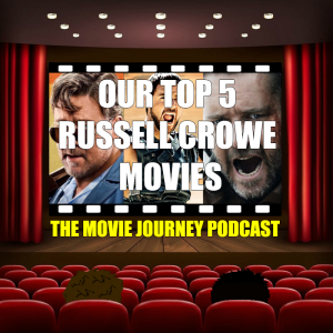 Our Top 5 Russell Crowe Movies