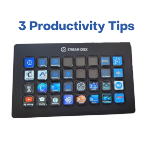 3 Productivity Tips When Using Your Stream Deck