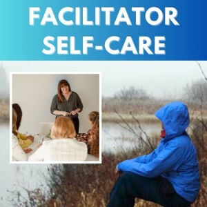 Facilitator Self Care Part One