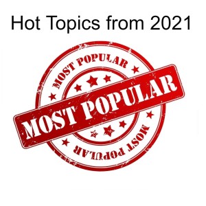 Most watched, read, downloaded and searched topics of 2021