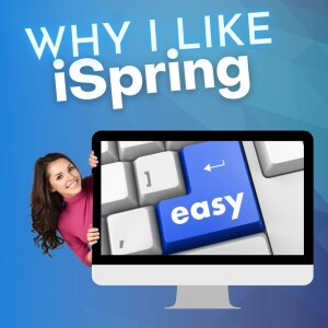 iSpring Course Authoring Tool Podcast 3 in Series