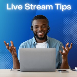 If you are going LIVE for the first time, here are some live streaming tips.