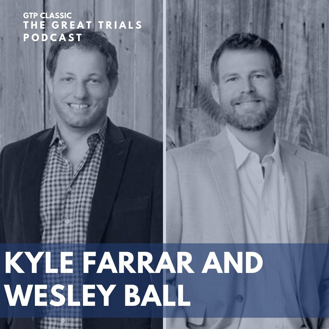 GTP CLASSIC: Kyle Farrar & Wesley Ball│Brown v. Silvi, et al.│$11.7 million verdict