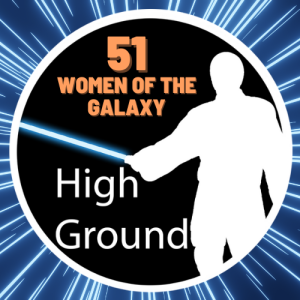 051 "Women of the Galaxy - Talking Star Wars with some of my favorite lady creators."