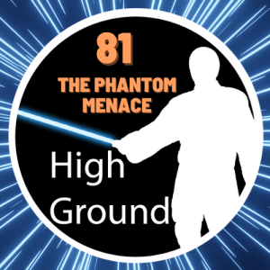 081 The Phantom Menace