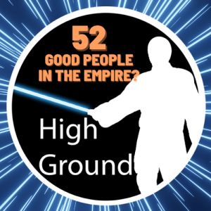 052 "Are There Good People in the Empire?"