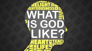 ~What is God Like - Week 10~