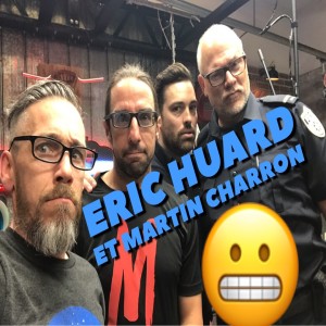 Oh non c'est vendredi 0025!!  avec Martin Charron et Eric Huard