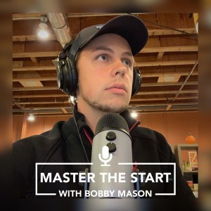 Master The Start #11 – Bobby Talks Future