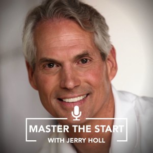 Master The Start #30 - Jerry Holl