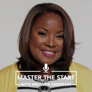 Master The Start #7 - Melinda Emerson