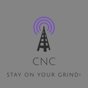 CNC Podcast Episode 1