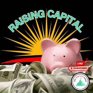 RAISING CAPITAL | The Ambition Show Podcast | Episode 43