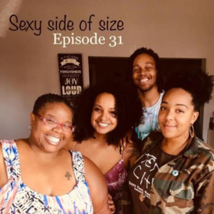 Sexy Side of Size Episode #31 Pt. #1: K. T. Words & Viveca Hawkins